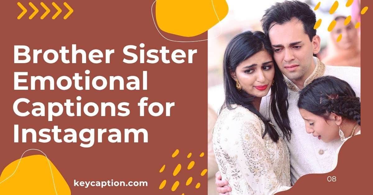 Brother Sister Emotional Captions for Instagram