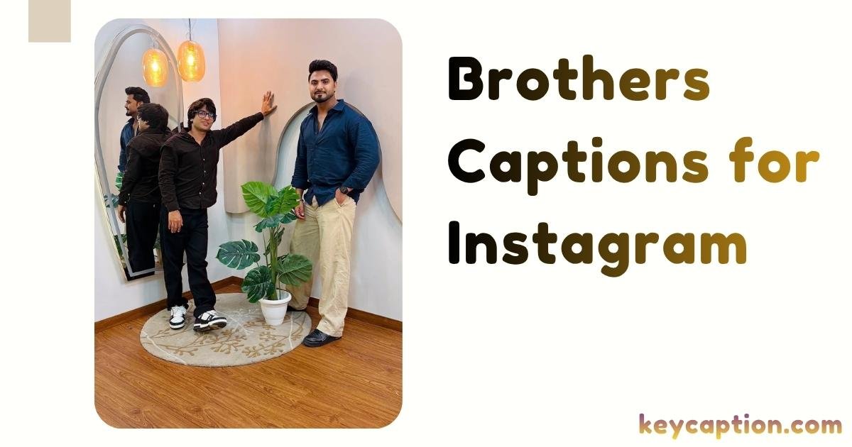 brothers captions for instagram