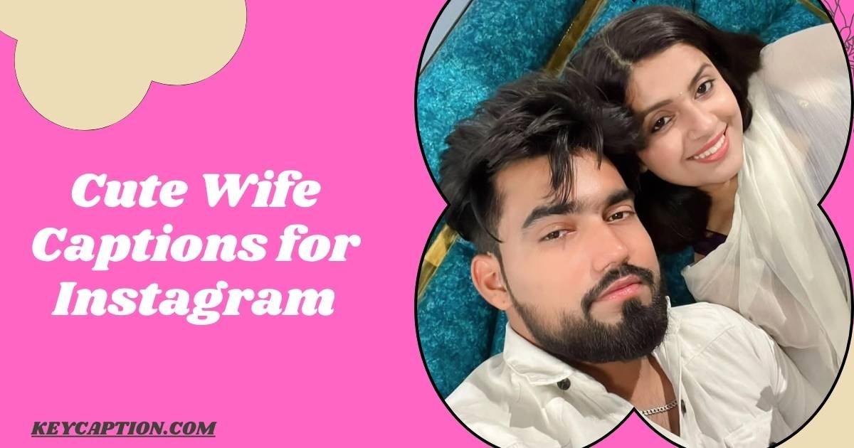 Cute Wife Captions for Instagram