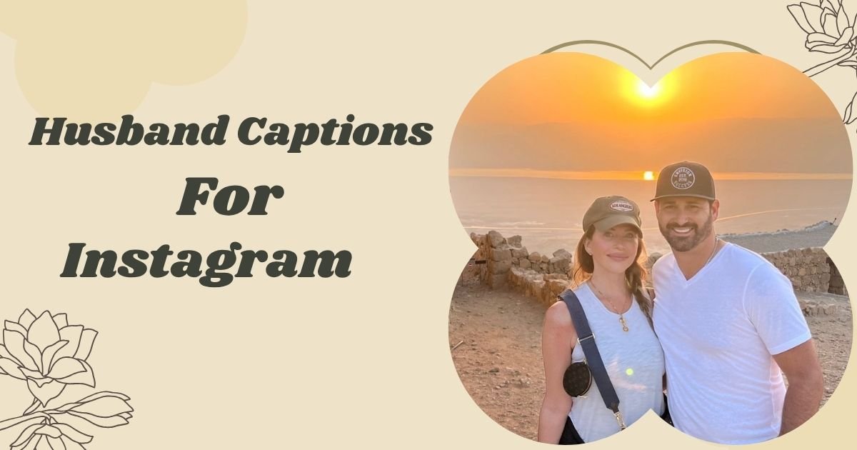 Husband Captions For Instagram