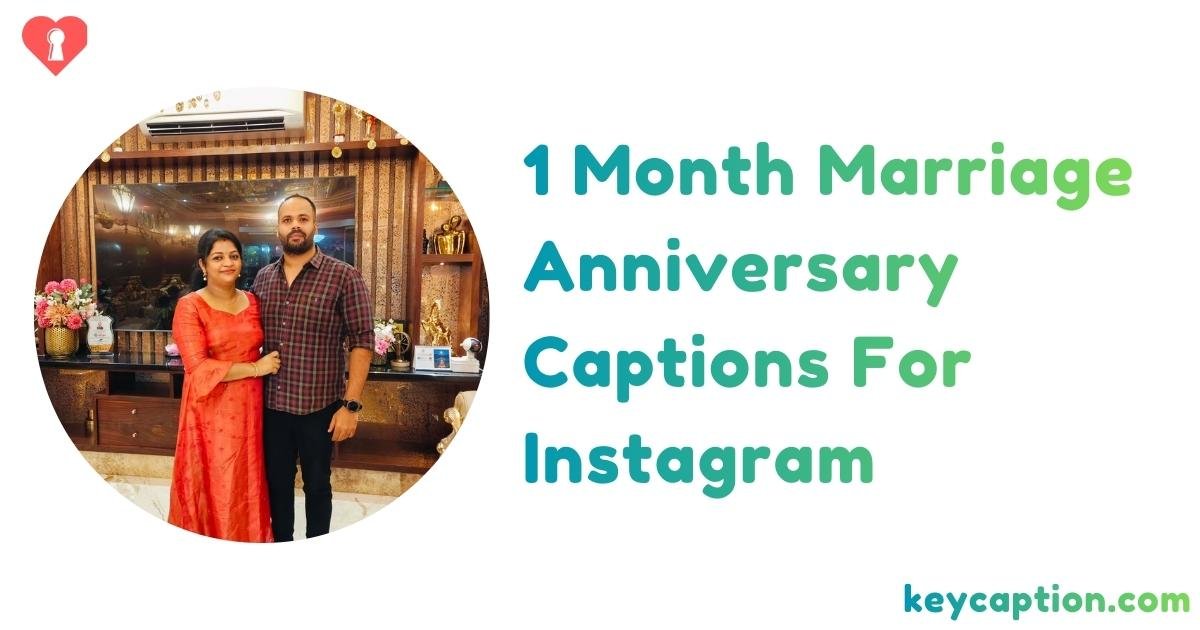 1 Month Marriage Anniversary Captions For Instagram
