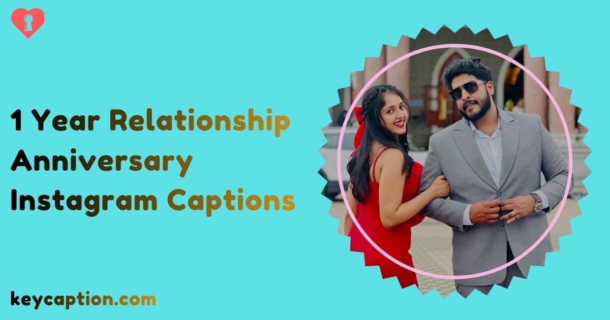 1 Year Relationship Anniversary Instagram Captions