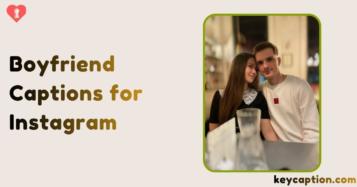 Boyfriend Captions for Instagram