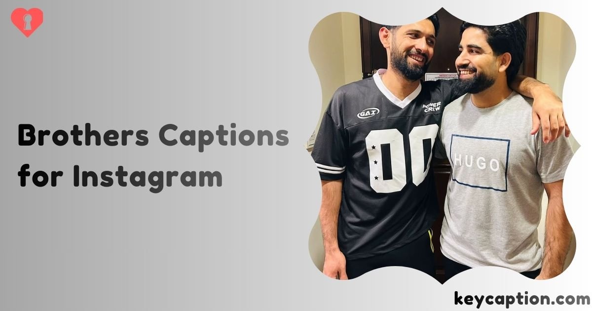 Brothers Captions for Instagram