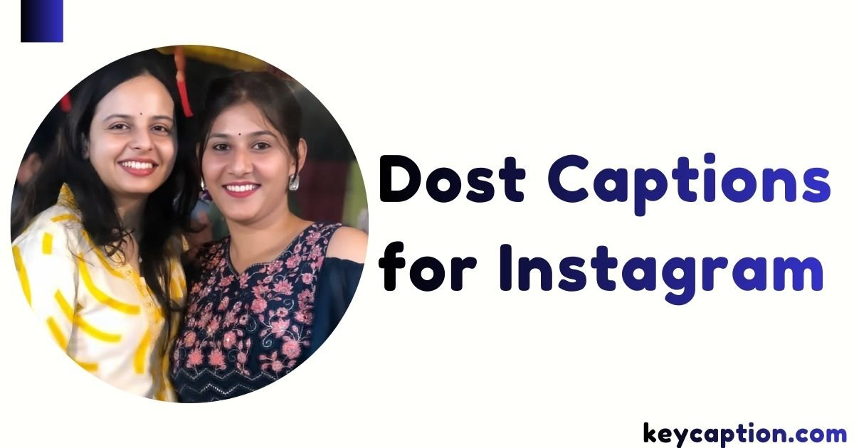 Dost Captions for Instagram