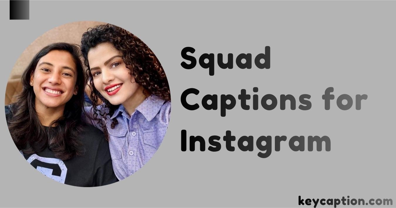 Squad Captions for Instagram