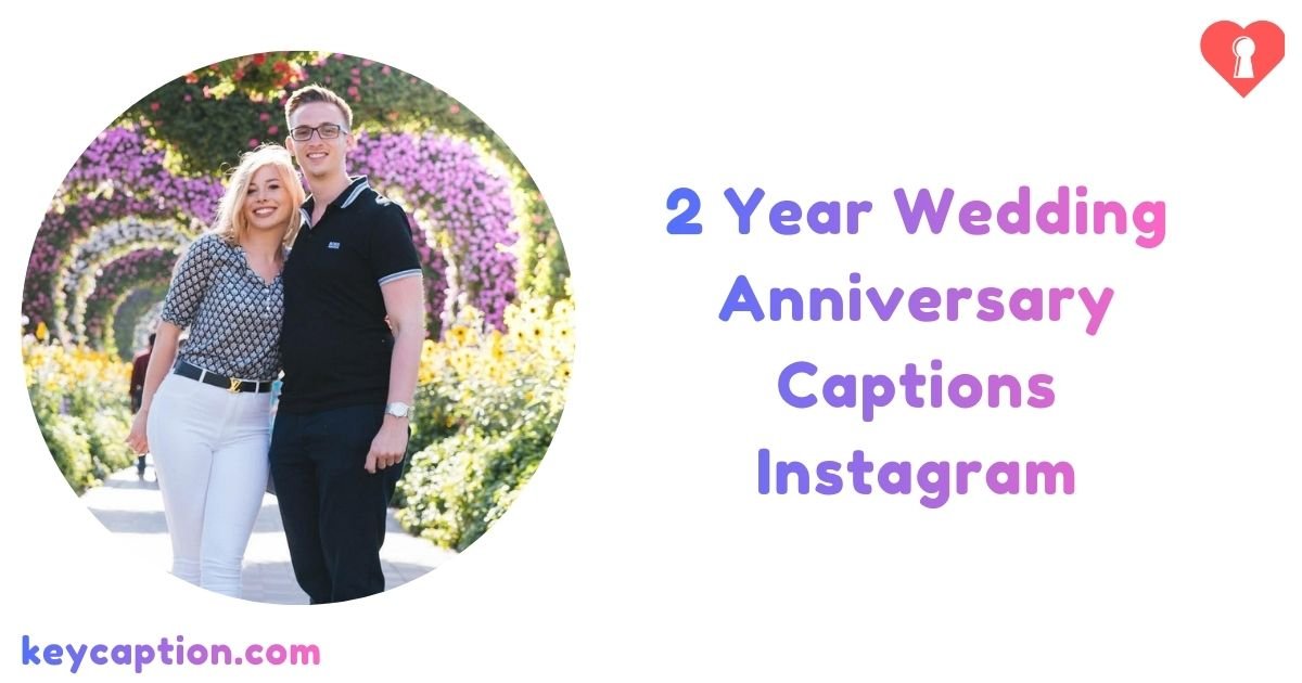 2 Year Wedding Anniversary Captions Instagram