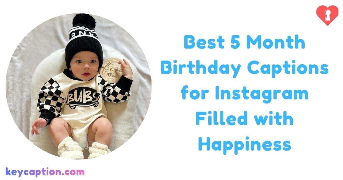 5 Month Birthday Captions