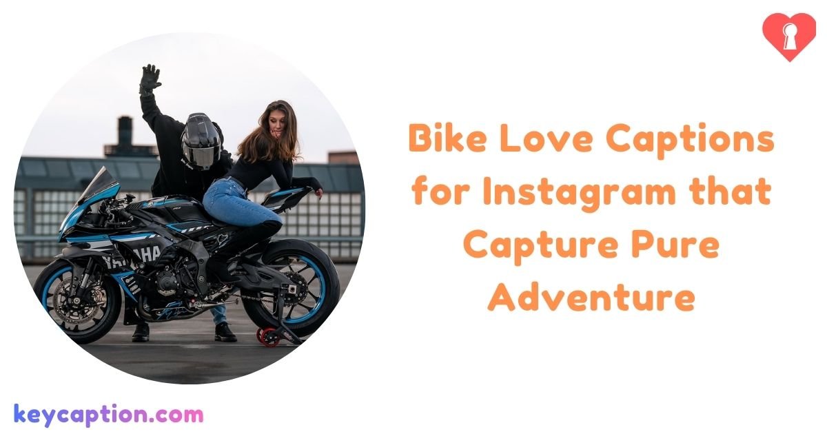 Bike Love Captions For Instagram