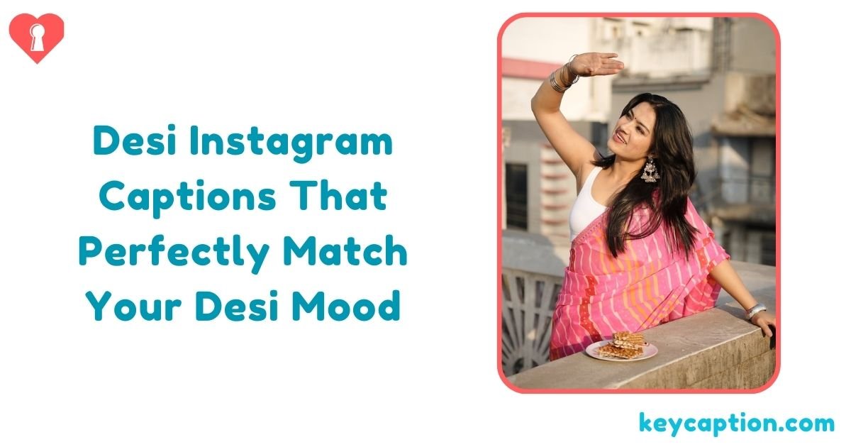 Desi Instagram Captions