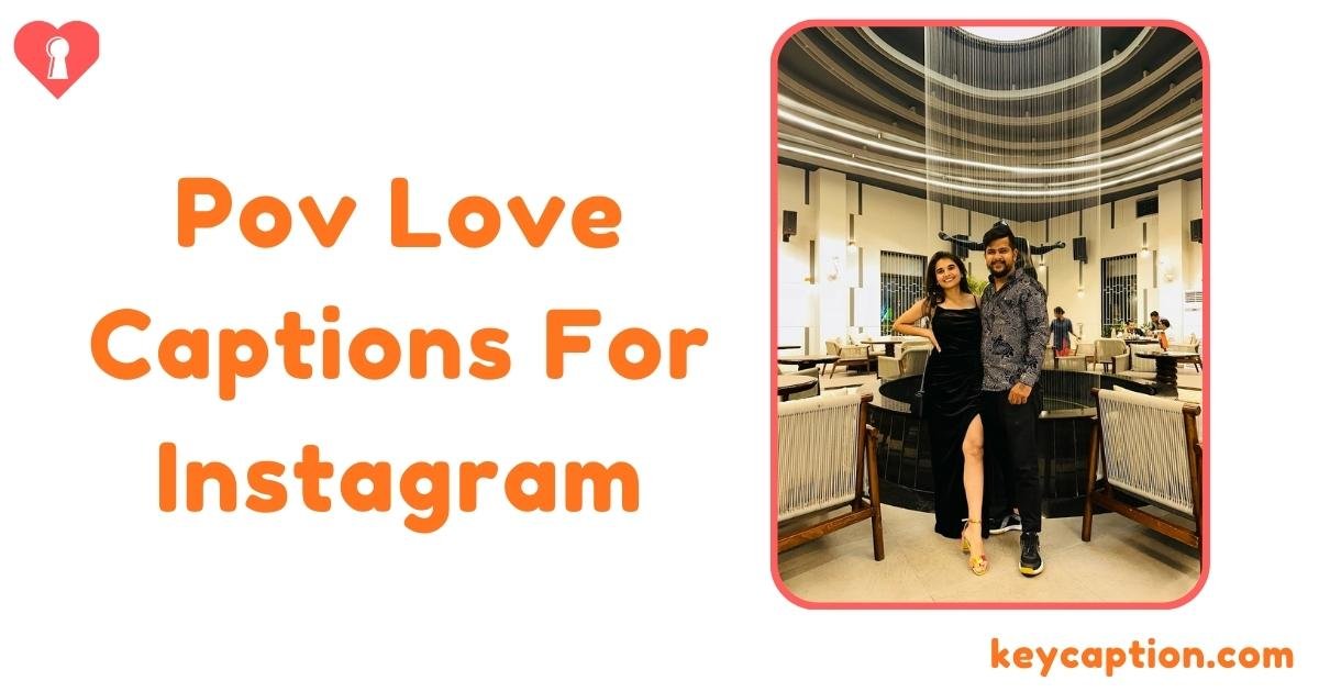 Pov Love Captions For Instagram