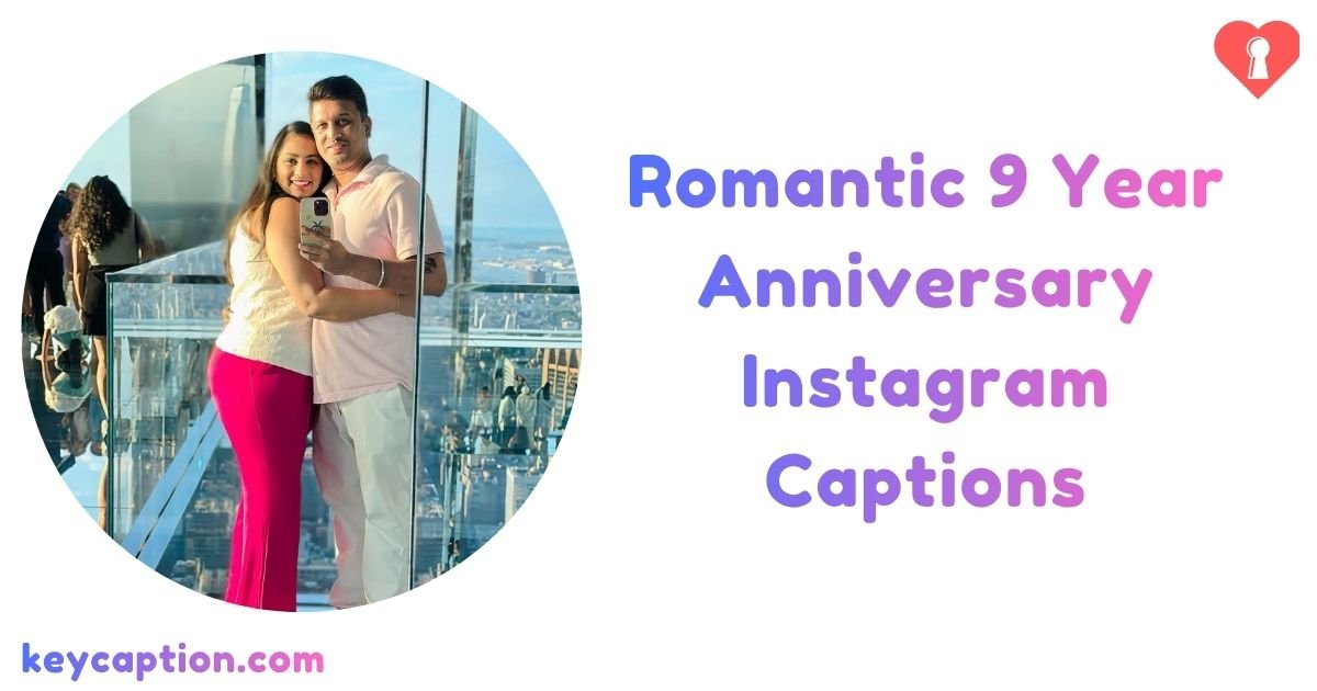 9 year anniversary instagram captions