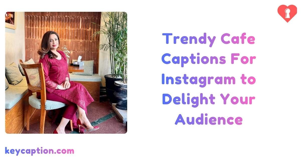 Cafe Captions For Instagram