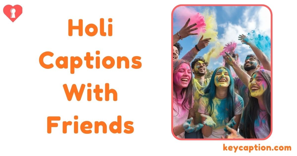 Holi Captions With Friends