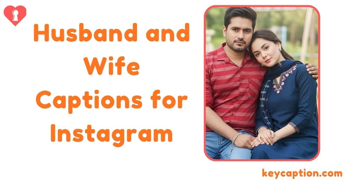 Husband and Wife Captions for Instagram