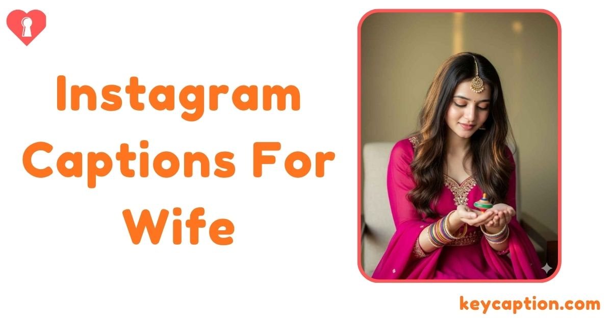 Instagram Captions For Wife