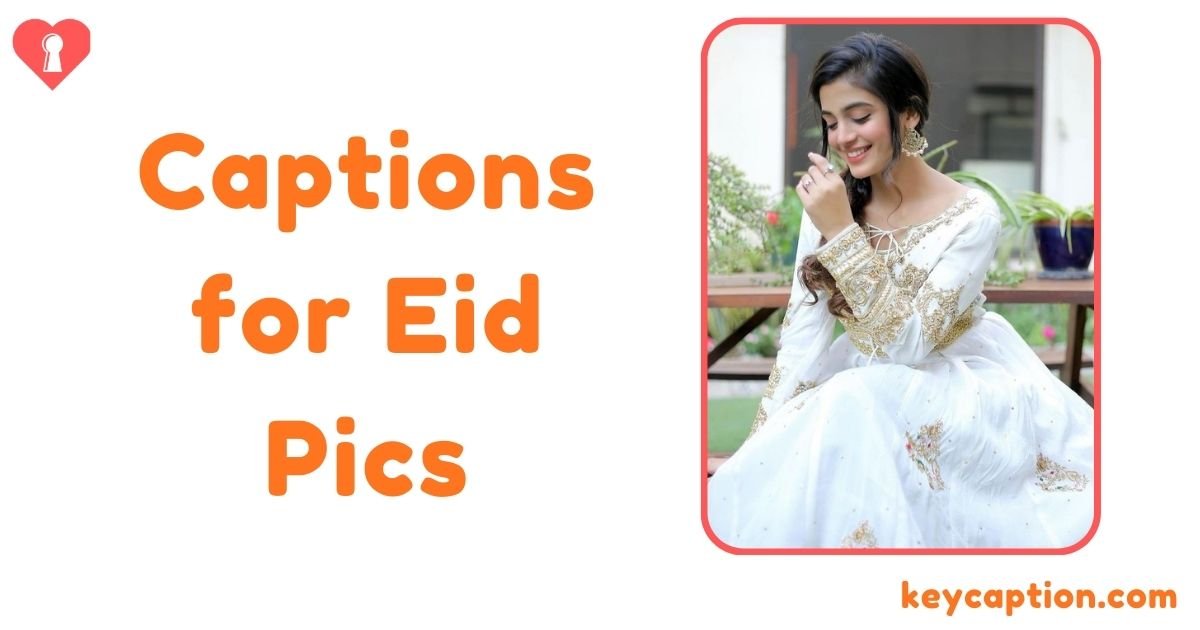 Captions for Eid Pics