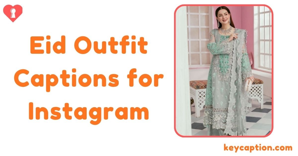 Eid Outfit Captions for Instagram