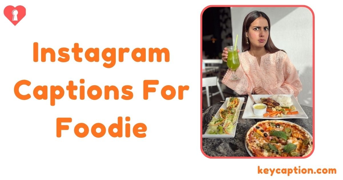 Instagram Captions For Foodie