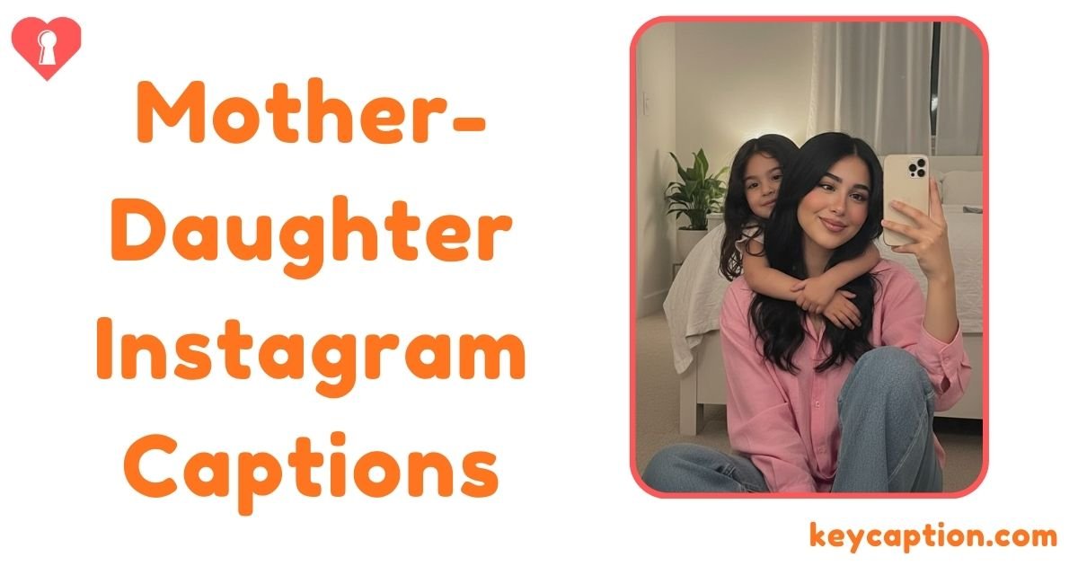 Mother-Daughter Instagram Captions