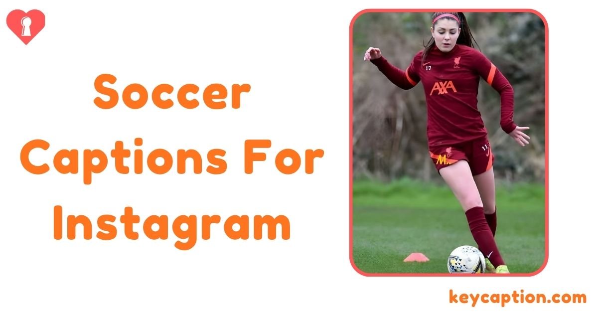 Soccer Captions For Instagram