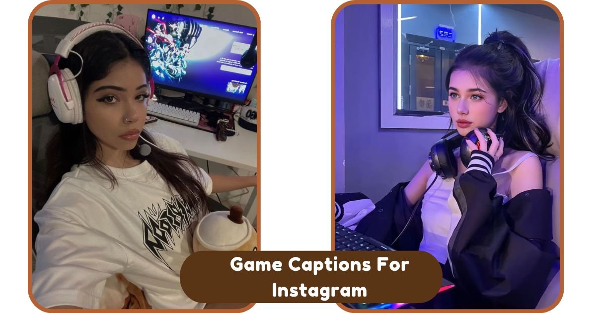 Game Captions For Instagram