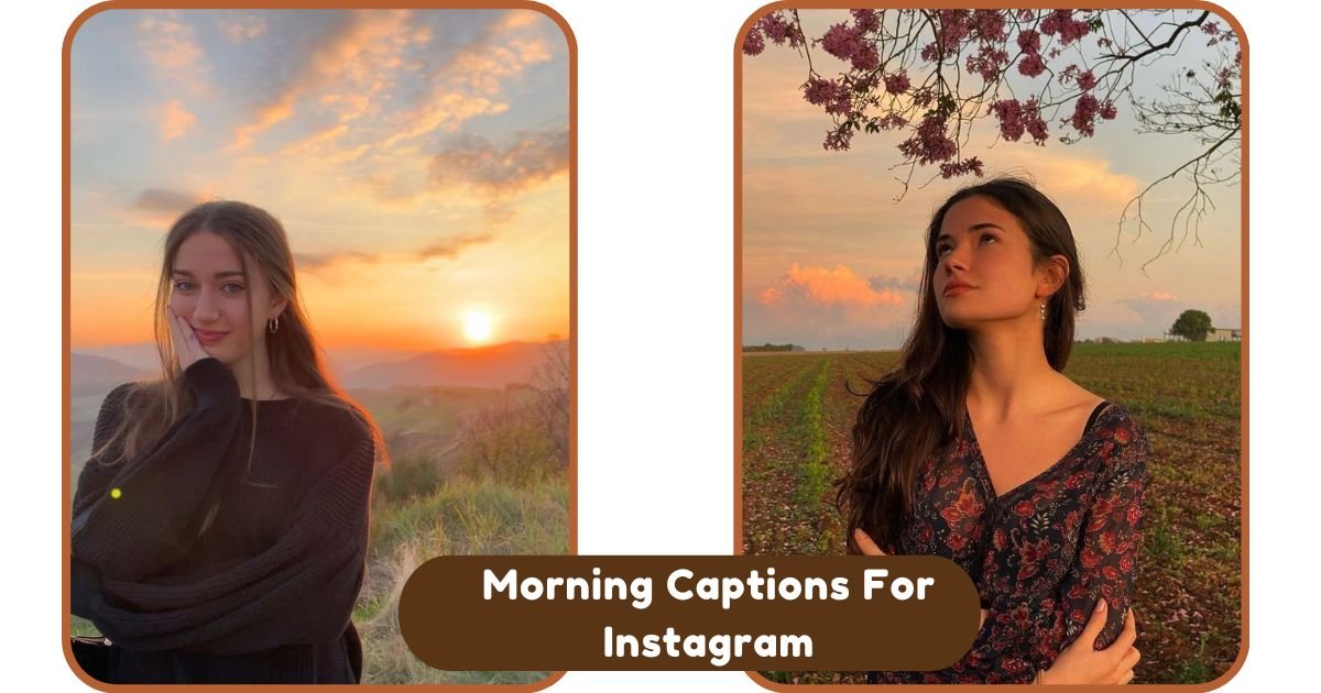 Morning Captions For Instagram